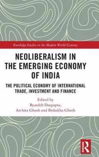 Neoliberalism in the Emerging Economy of India