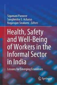 Health Safety and Well Being of Workers in the Informal Sector in India