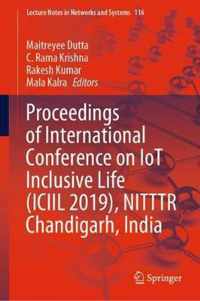 Proceedings of International Conference on IoT Inclusive Life ICIIL 2019 NITT