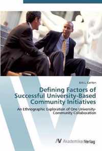 Defining Factors of Successful University-Based Community Initiatives