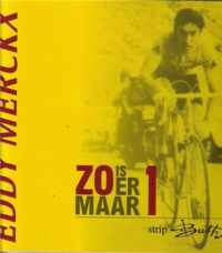Eddy Merkx Zo Is Er Maar 1