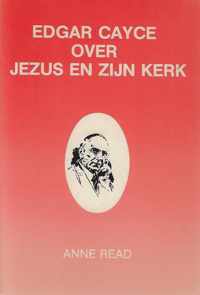 Edgar Cayce over Jezus en Zijn kerk