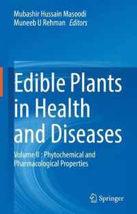 Edible Plants in Health and Diseases: Volume II