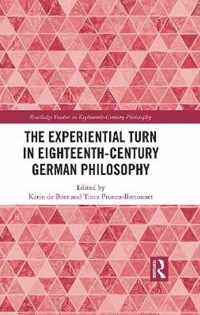 The Experiential Turn in Eighteenth-Century German Philosophy