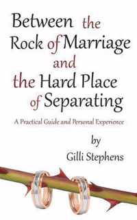 Between the Rock of Marriage and the Hard Place of Separating