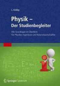 Physik - Der Studienbegleiter: Alle Grundlagen Im UEberblick