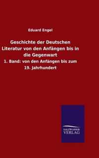 Geschichte der Deutschen Literatur von den Anfangen bis in die Gegenwart