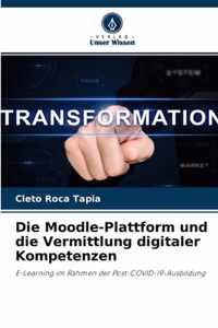 Die Moodle-Plattform und die Vermittlung digitaler Kompetenzen