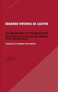 The Inconstancy of the Indian Soul - The Encounter of Catholics and Cannibals in 16-century Brazil Sixteenth-Century Brazil