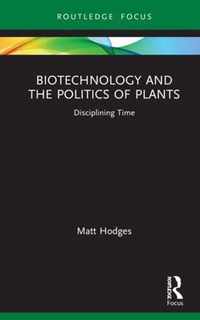 Biotechnology and the Politics of Plants