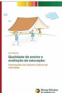 Qualidade de ensino e avaliacao da educacao