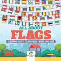 All About Flags Geography Boost Coloring Book for Girls and Boys