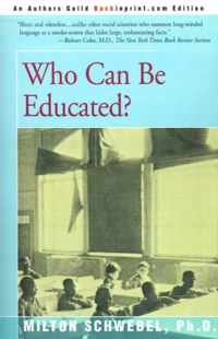 Who Can Be Educated?