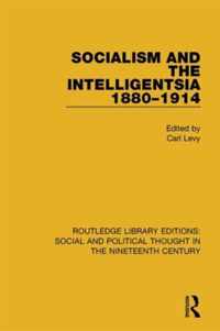 Socialism and the Intelligentsia 1880-1914