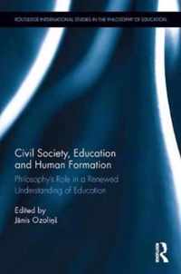 Civil Society, Education and Human Formation: Philosophy's Role in a Renewed Understanding of Education