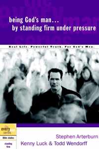Being God's Man by Standing Firm Under Pressure