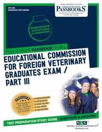 Educational Commission For Foreign Veterinary Graduates Examination (ECFVG) Part III - Physical Diagnosis, Medicine, Surgery (ATS-49C): Passbooks Stud