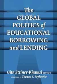 The Global Politics of Educational Borrowing and Lending