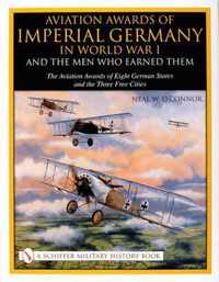 Aviation Awards of Imperial Germany in World War I and the Men Who Earned Them