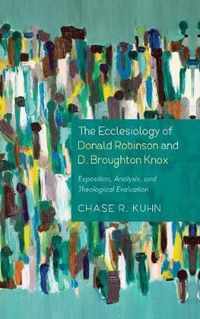 The Ecclesiology of Donald Robinson and D. Broughton Knox