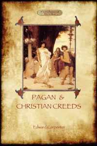 Pagan and Christian Creeds: Their Origin and Meaning (Aziloth Books)