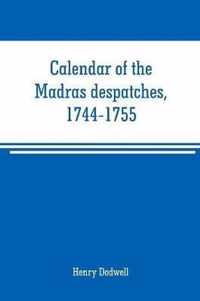 Calendar of the Madras despatches, 1744-1755