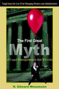 The First Great Myth of Legal Management is That It Exists