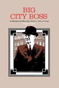 Big City Boss in Depression and War