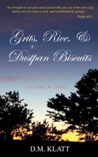 Grits, Rice, & Dustpan Biscuits