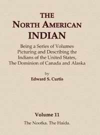 The North American Indian Volume 11 - The Nootka, The Haida