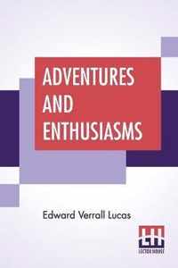 Adventures And Enthusiasms