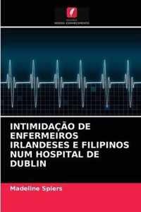 Intimidacao de Enfermeiros Irlandeses E Filipinos Num Hospital de Dublin