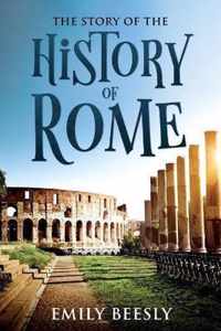 The Story of the History of Rome: Annotated