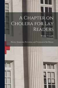 A Chapter on Cholera for Lay Readers