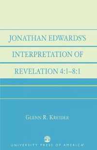 Jonathan Edwards' Interpretation of Revelation 4:1-8