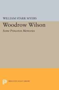 Woodrow Wilson - Some Princeton Memories