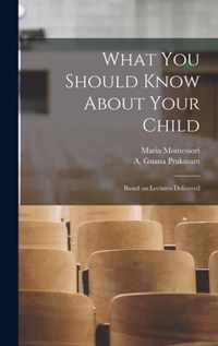 What You Should Know About Your Child