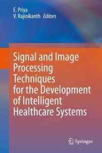 Signal and Image Processing Techniques for the Development of Intelligent Health