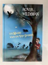 Rover Wildeman - de Magie van de Vijf Speren