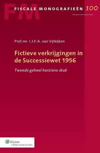 Fiscale monografieën 100 -   Fictieve verkrijgingen in de successiewet 1956