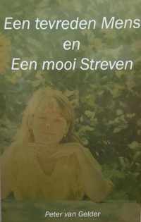 Een tevreden mens en een mooi streven