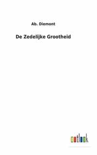 De Zedelijke Grootheid