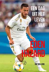 Een dag uit het leven van 3 -   Een dag uit het leven van Eden Hazard