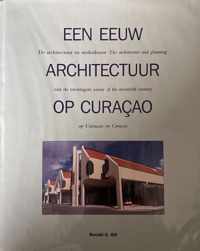 Een Eeuw Architectuur Op Curacao