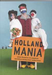 Holland Mania Amerika En Japan Kijken Naar Nederland
