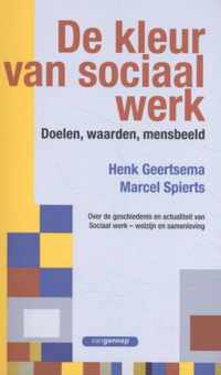 De kleur van Sociaal werk - Henk Geertsema, Marcel Spierts - Paperback (9789461645012)