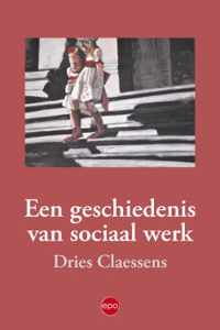 Een geschiedenis van sociaal werk - Dries Claessens - Paperback (9789462671096)