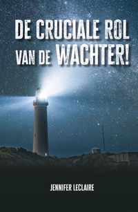 De cruciale rol van de wachter!