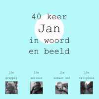 40 keer Jan in woord en beeld - Jan Timmer - Paperback (9789403619880)