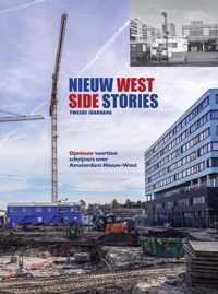 Nieuw West Side Stories : Tweede jaargang : Opnieuw veertien schrijvers over Amsterdam Nieuw-West